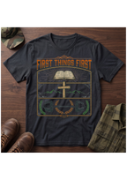 First Things First T-Shirt