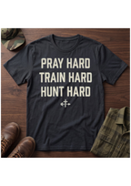 Pray, Train, Hunt Hard T-Shirt