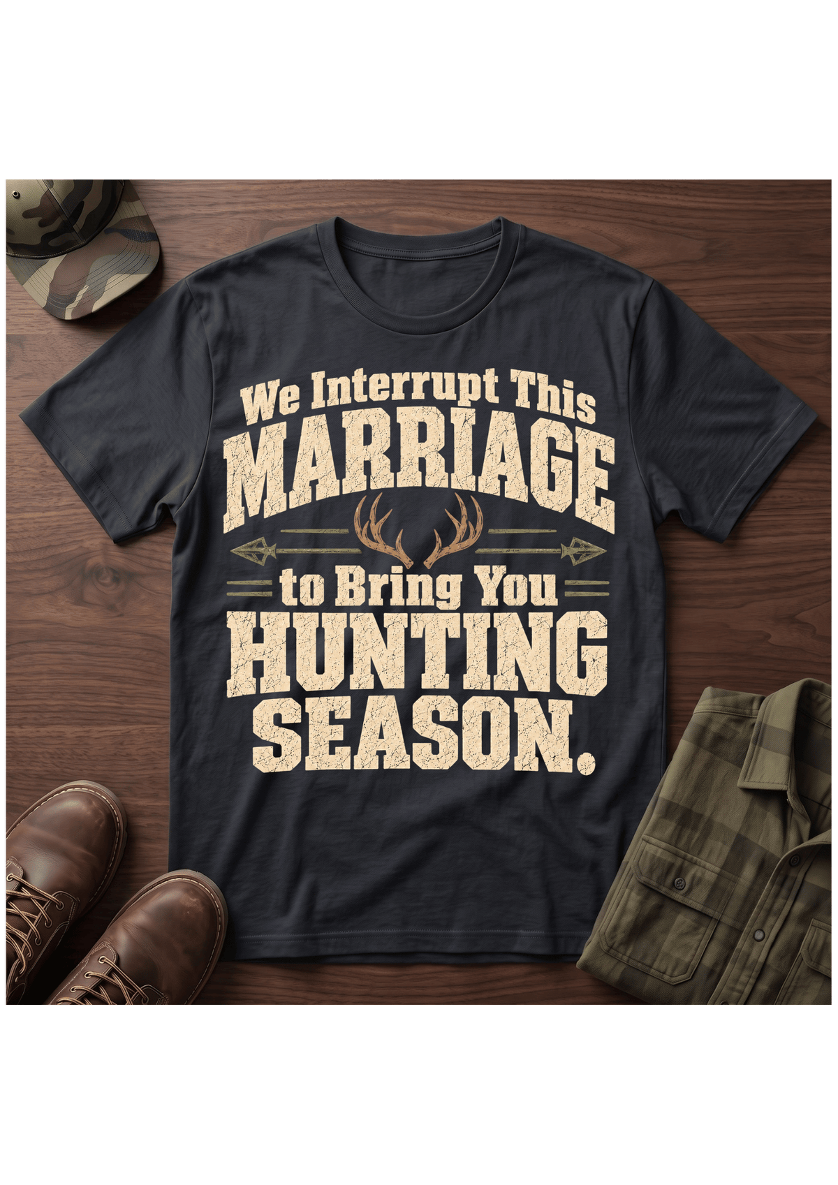 Marriage Hunting Season  T-Shirt