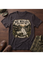 He Walks Before Me T-Shirt