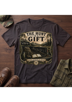 The Hunt is a Gift T-Shirt