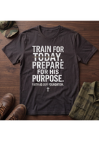 Train Prepare Purpose T-Shirt