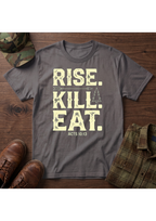 Rise. Kill. Eat. T-Shirt