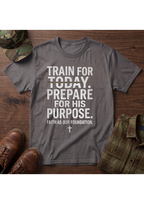 Train Prepare Purpose T-Shirt