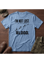 I'm Not Lost T-SHIRT