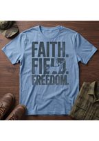Faith, Field, Freedom T-Shirt