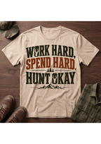 Work Spend Hunt T-Shirt