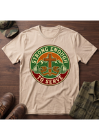 Strong Enough to Serve T-Shirt