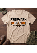 Strength to Provide T-Shirt