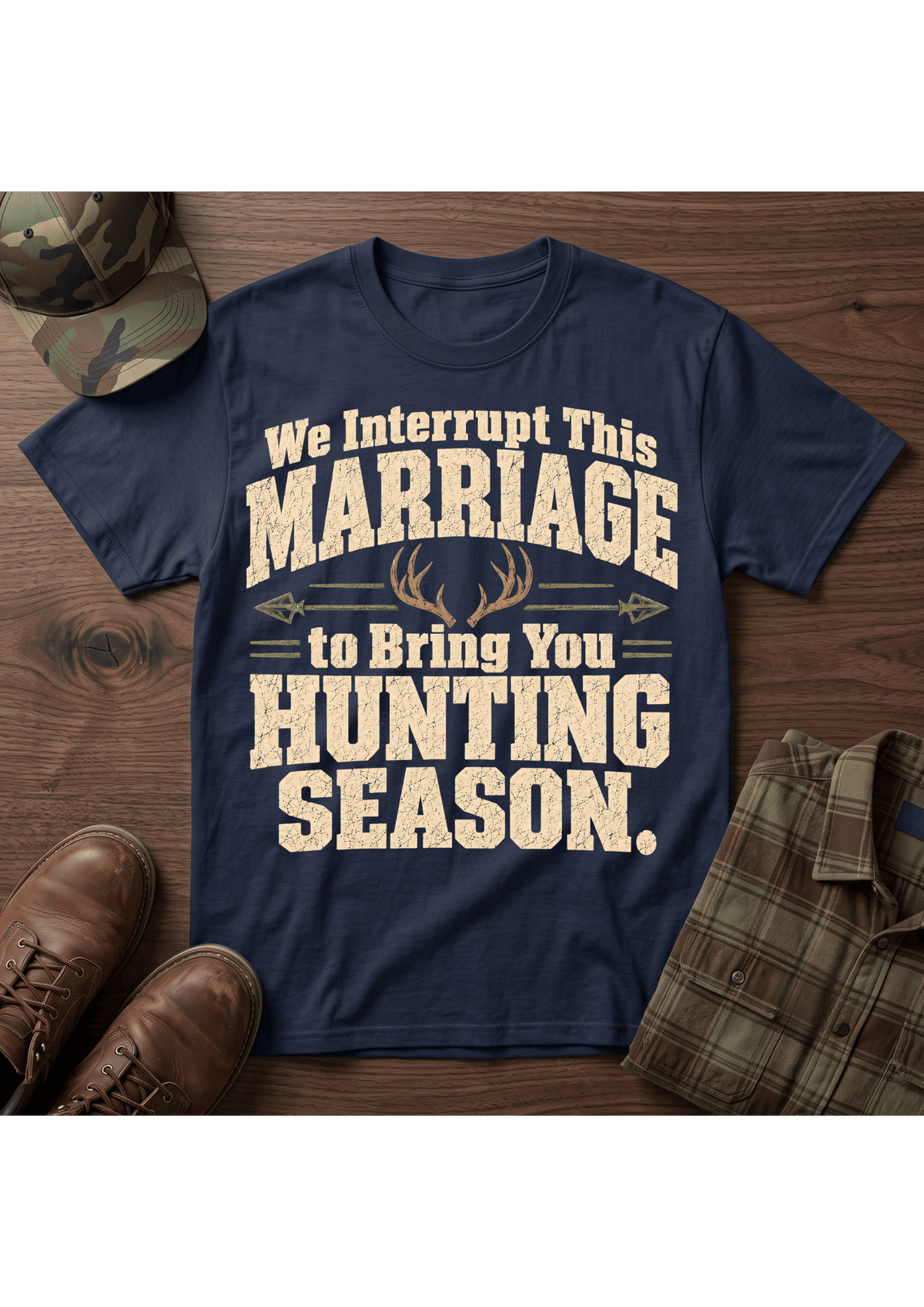 Marriage Hunting Season  T-Shirt