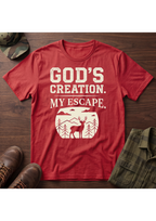 God's Creation, My Escape T-Shirt