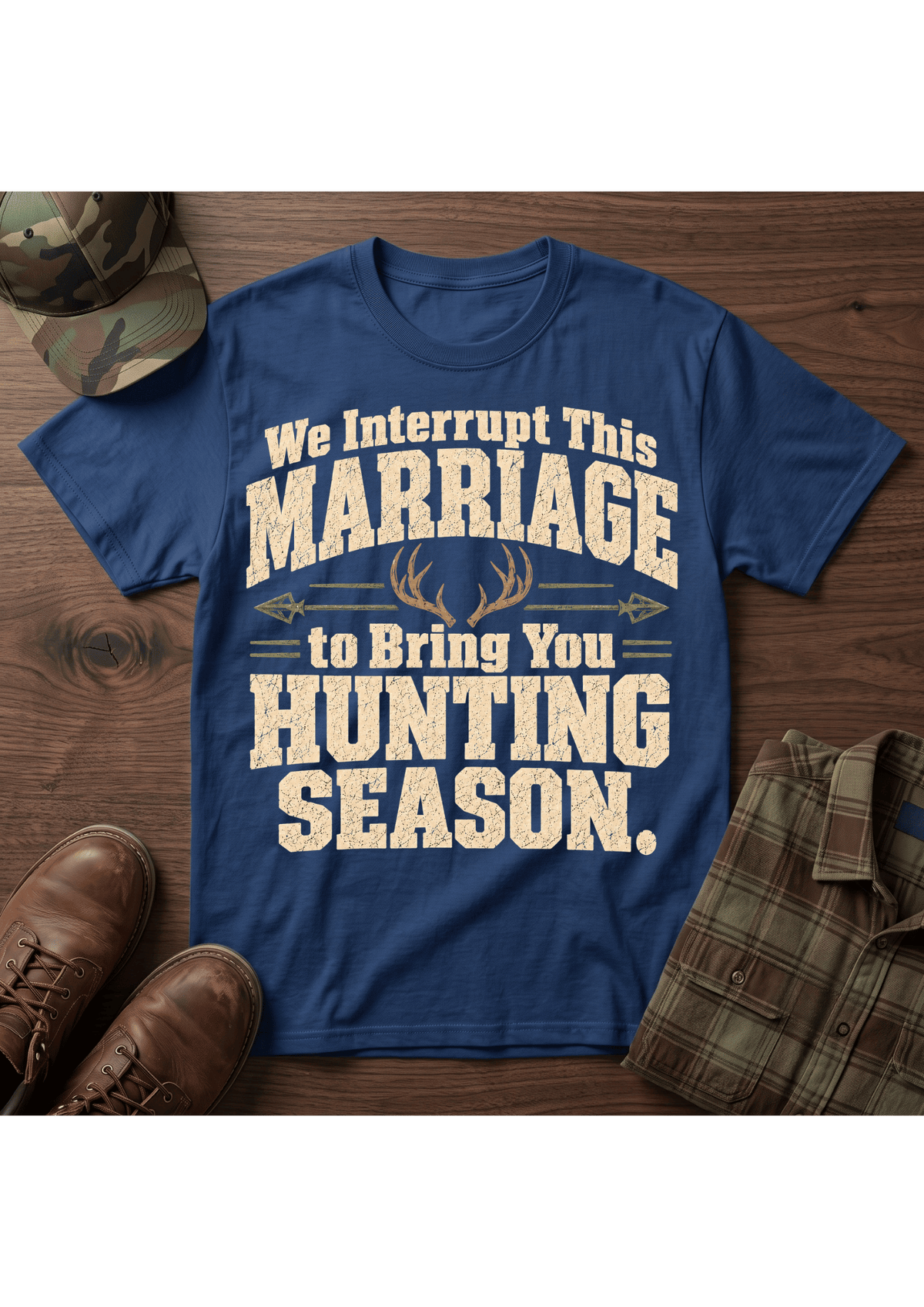Marriage Hunting Season  T-Shirt