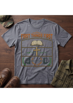 First Things First T-Shirt