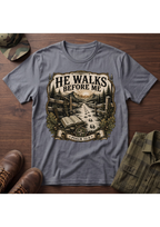 He Walks Before Me T-Shirt