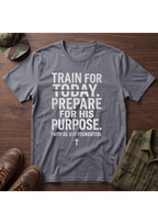 Train Prepare Purpose T-Shirt