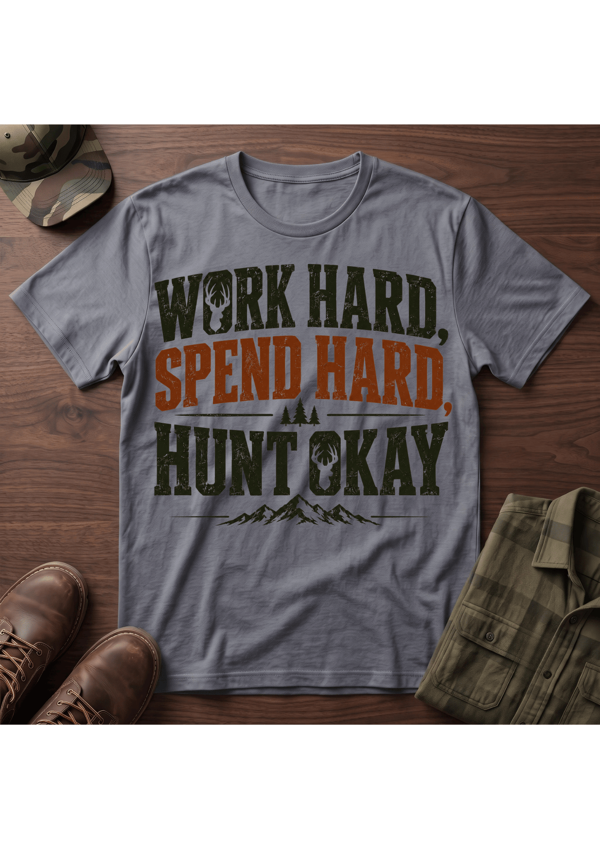 Work Spend Hunt T-Shirt