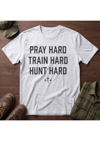 Pray, Train, Hunt Hard T-Shirt