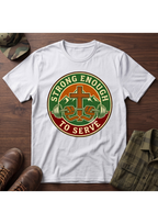 Strong Enough to Serve T-Shirt