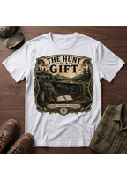 The Hunt is a Gift T-Shirt