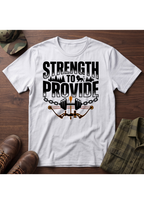 Strength to Provide T-Shirt